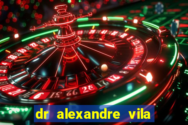 dr alexandre vila nova conselheiro lafaiete